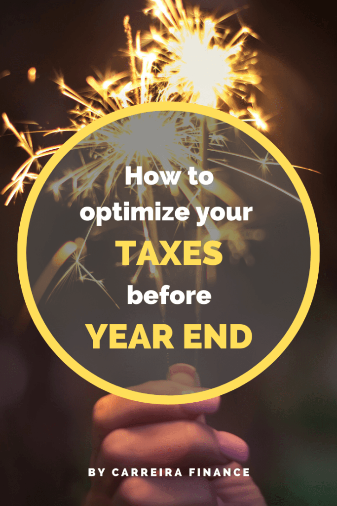 How to optimize your Taxes at year end - Carreira Finance - Financial Coach
